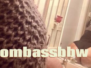 Bombassbbw