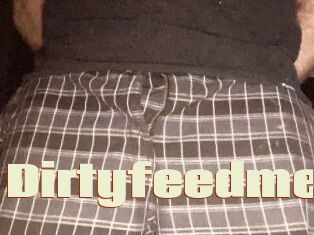 Dirtyfeedme