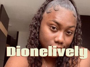 Dionelively