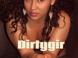 Dirtygir