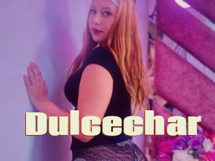 Dulcechar