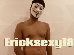 Ericksexy18