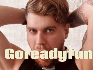 Goreadyfun