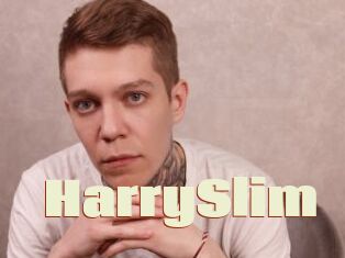 HarrySlim