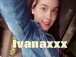 Ivanaxxx