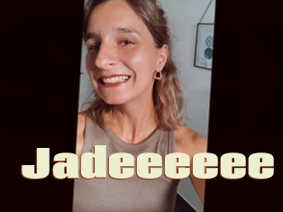 Jadeeeeee