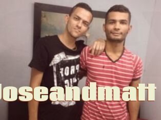 Joseandmatt