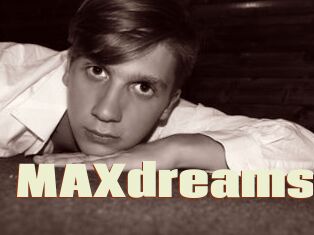 MAXdreams