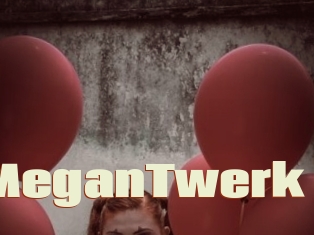 MeganTwerk