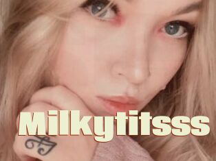 Milkytitsss