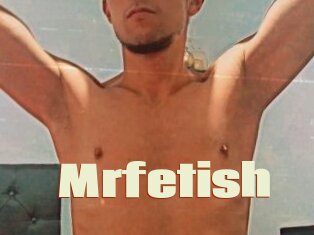 Mrfetish