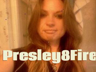 Presley8Fire