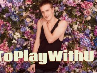 ReadyToPlayWithU