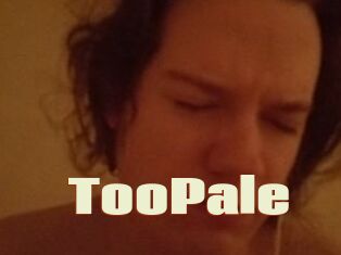 TooPale