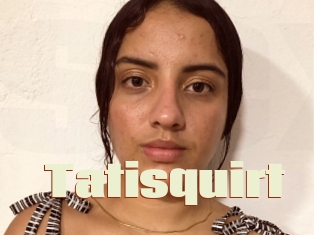 Tatisquirt