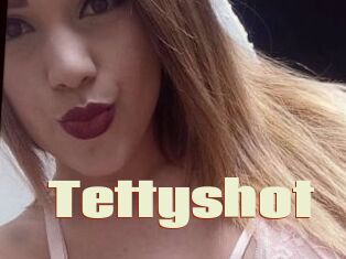 Tettyshot