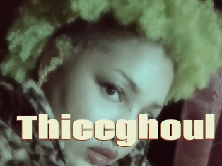 Thiccghoul