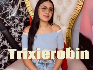 Trixierobin