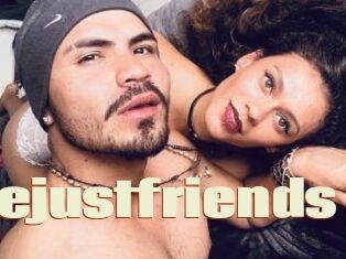 Wejustfriends